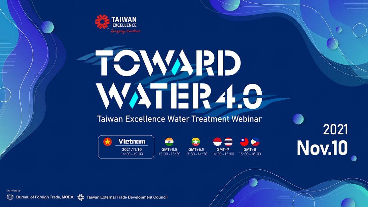 Những giải pháp thông minh dành cho ngành nước 4.0 - Hội thảo trực tuyến Taiwan Excellence HƯỚNG TỚI NGÀNH NƯỚC 4.0 sẽ diễn ra vào ngày 10 11 2021