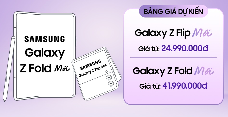 Người dùng đã có thể đặt cọc Samsung Galaxy Z 2022 màn hình gập - Z Fold Z Flip Moi BangGiaDuKien TCBC Ver 2
