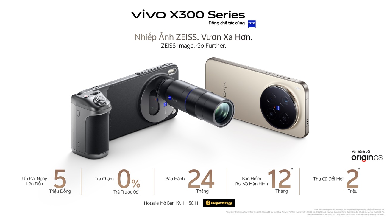 vivo X300 series - Vua tele chính thức ra mắt chinh phục nhiếp ảnh gia di động tại Việt Nam - Chinh sach X300 series
