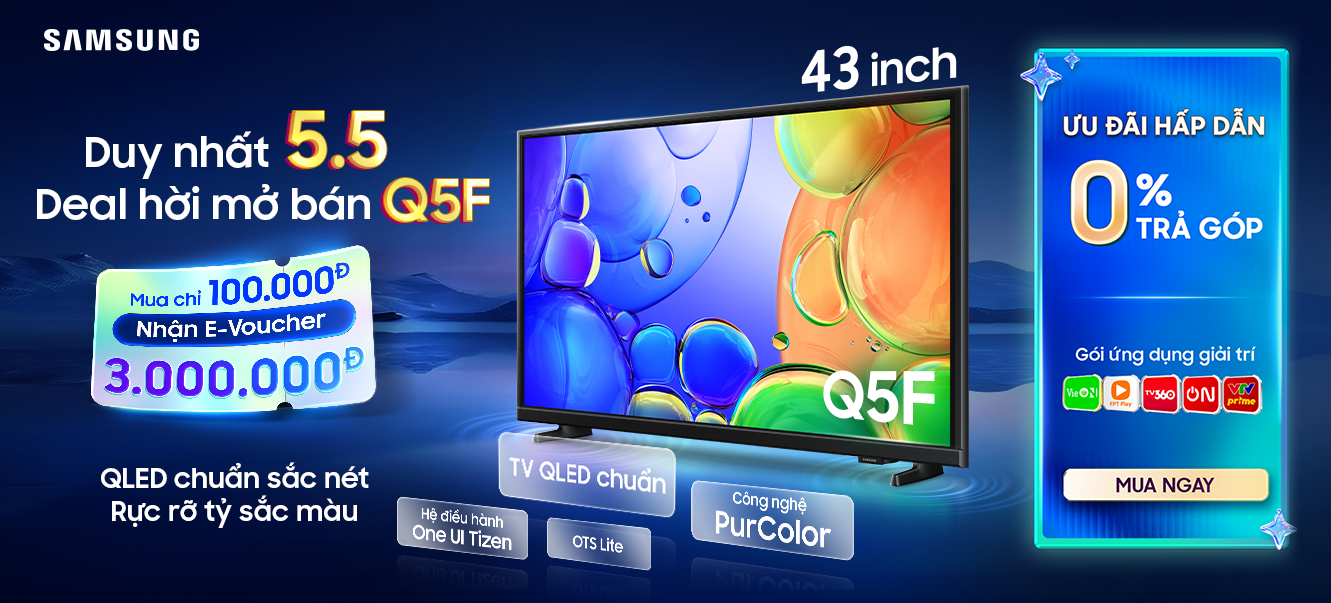 Samsung giới thiệu TV QLED Q5F chuẩn sắc nét, rực rỡ, bán giá tốt ngày sale đôi 5.5 - QLED estore
